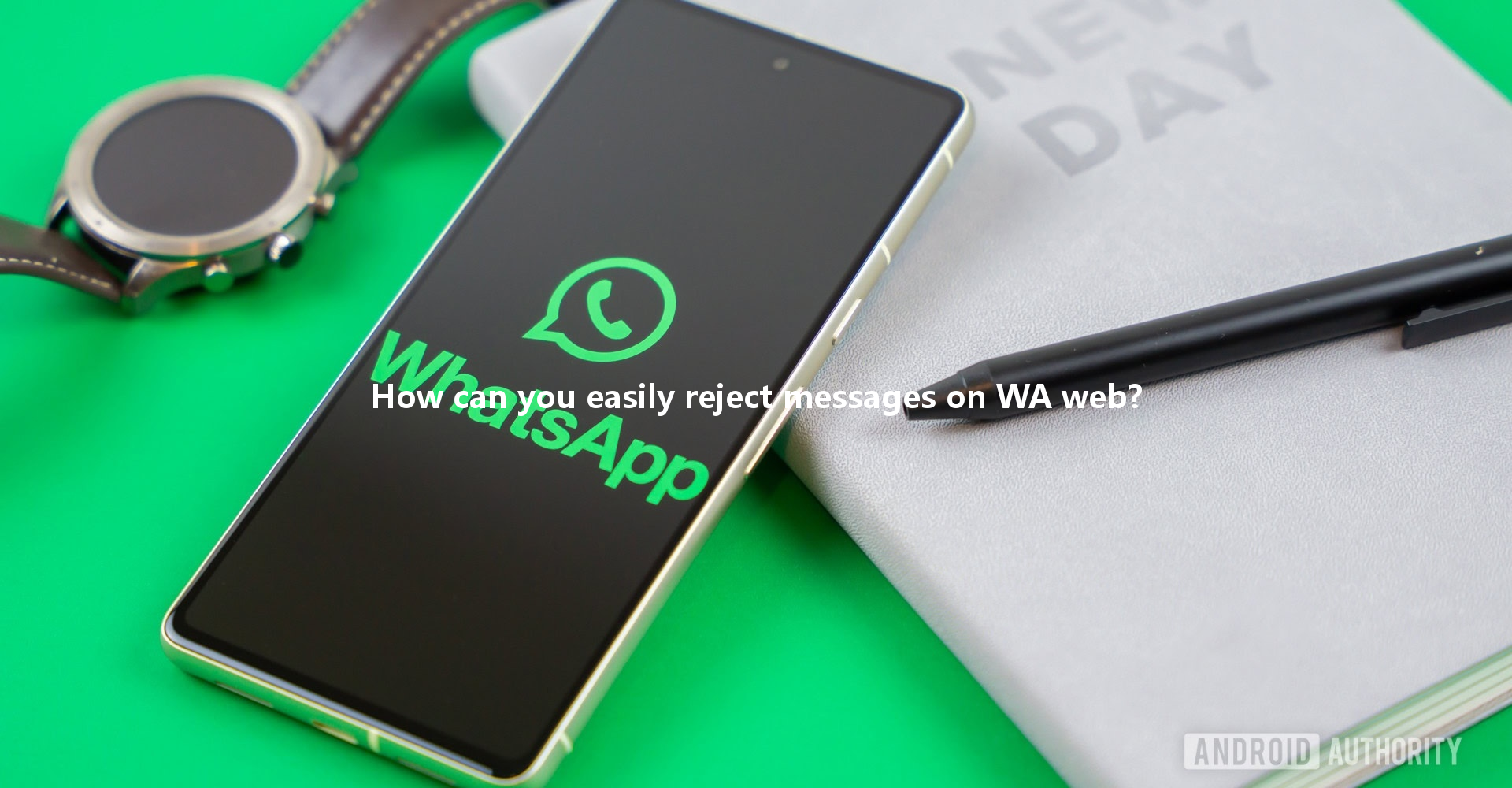 How can you easily reject messages on WA web? 4 How can you easily reject messages on WA web? 一