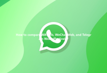 How to compare WA web, WeChat Web, and Telegram Web effectively?-Wa web