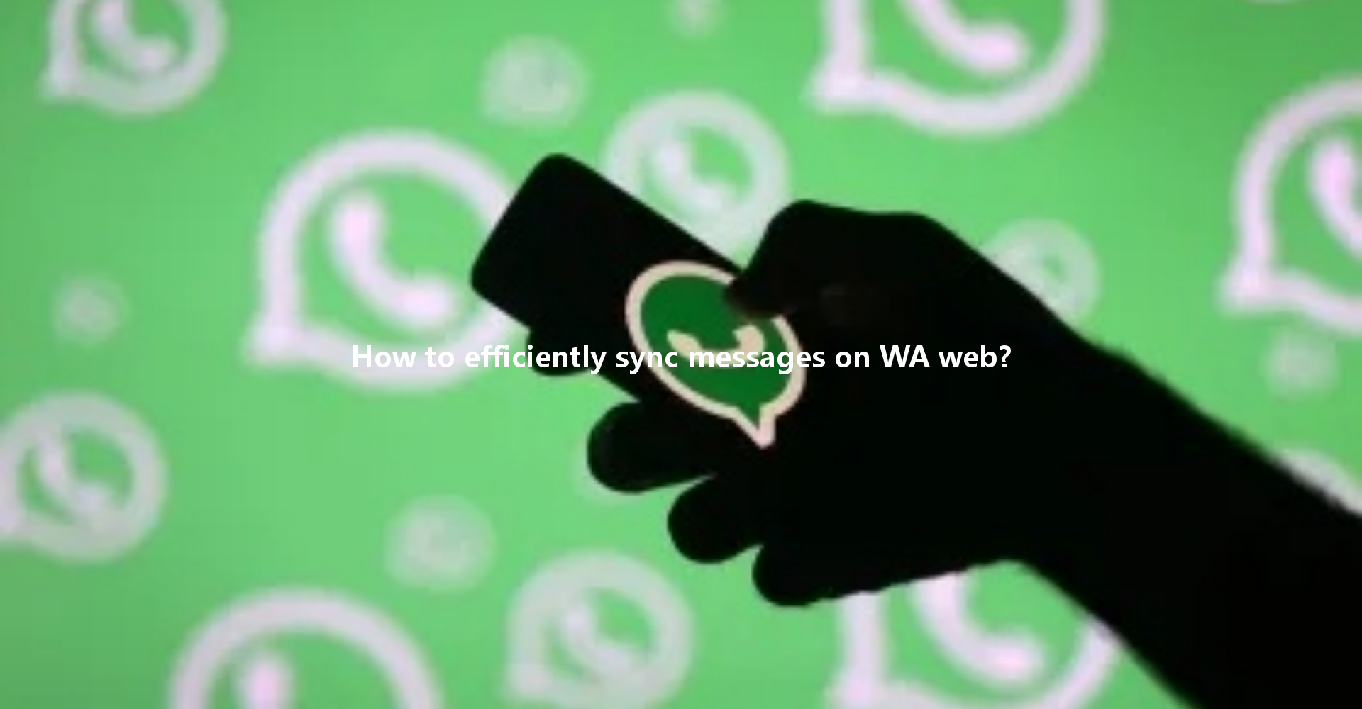 How to efficiently sync messages on WA web? 一