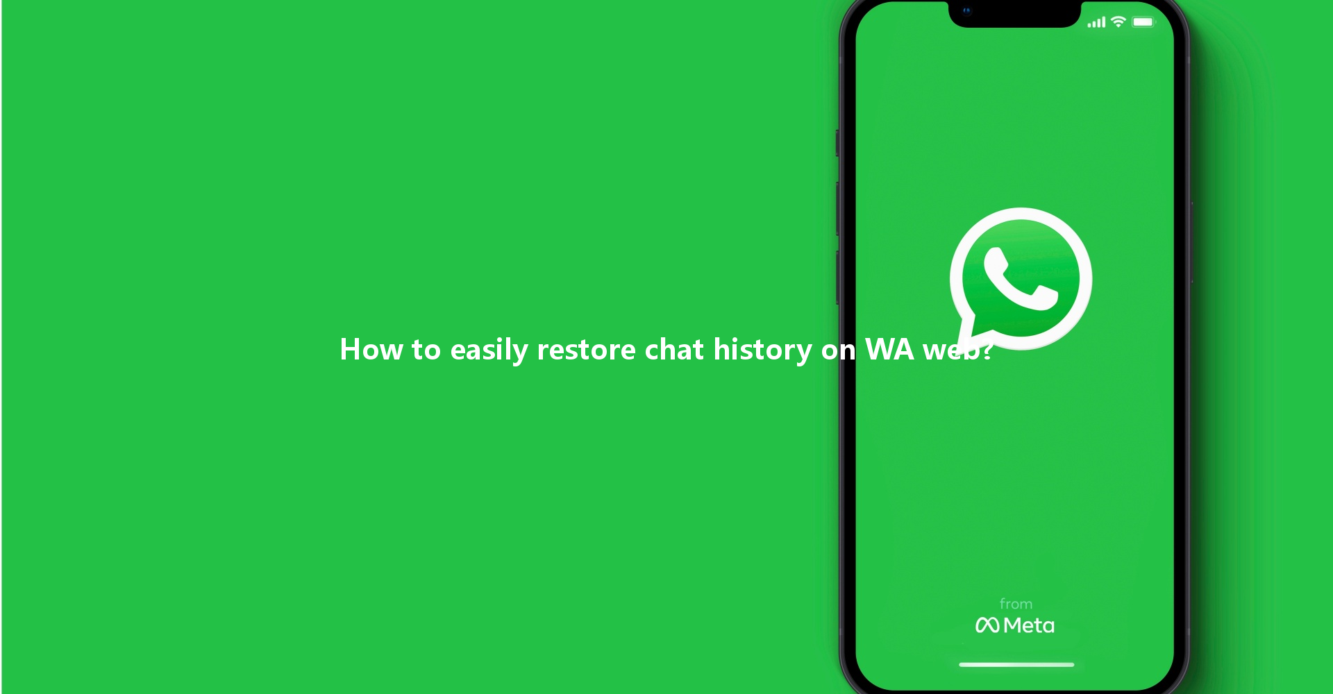 How to easily restore chat history on WA web? 一